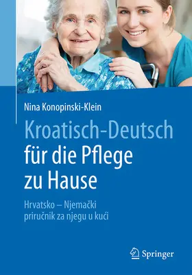 Konopinski-Klein |  Kroatisch - Deutsch für die Pflege zu Hause | eBook | Sack Fachmedien