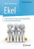 Jettenberger |  Jettenberger, M: Ekel - Professioneller Umgang mit Ekelgefüh | Buch |  Sack Fachmedien