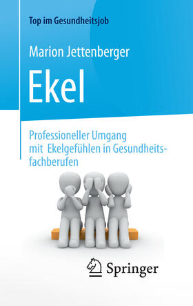 Jettenberger | Ekel - Professioneller Umgang mit Ekelgefühlen in Gesundheitsfachberufen | E-Book | sack.de