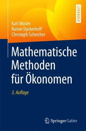 Mosler / Scheicher / Dyckerhoff |  Mathematische Methoden für Ökonomen | Buch |  Sack Fachmedien