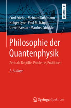 Friebe / Kuhlmann / Stöckler |  Philosophie der Quantenphysik | Buch |  Sack Fachmedien