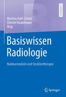 Kahl-Scholz / Vockelmann |  Basiswissen Radiologie | eBook | Sack Fachmedien