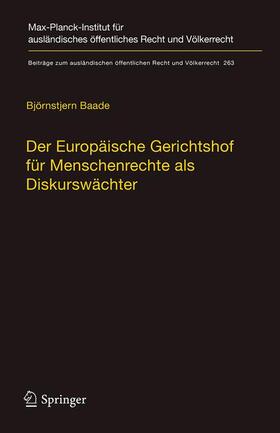 Baade | Der Europäische Gerichtshof für Menschenrechte als Diskurswächter | Buch | 978-3-662-54279-8 | sack.de