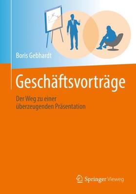 Gebhardt | Geschäftsvorträge | Buch | 978-3-662-54291-0 | sack.de