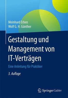 Erben / Günther | Günther, W: Gestaltung und Management von IT-Verträgen | Buch | 978-3-662-54305-4 | sack.de