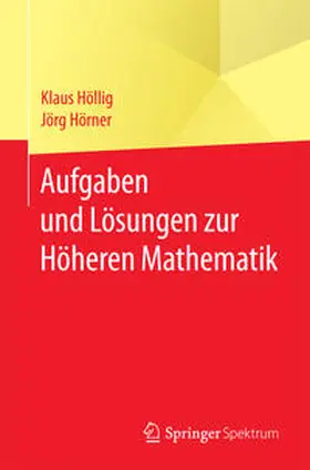 Höllig / Hörner |  Aufgaben und Lösungen zur Höheren Mathematik | eBook | Sack Fachmedien