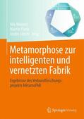 Weinert / Ullrich / Plank |  Metamorphose zur intelligenten und vernetzten Fabrik | Buch |  Sack Fachmedien