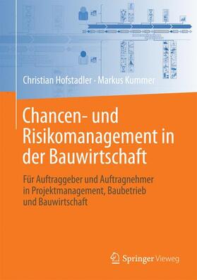 Kummer / Hofstadler |  Chancen- und Risikomanagement in der Bauwirtschaft | Buch |  Sack Fachmedien