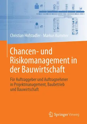 Kummer / Hofstadler |  Chancen- und Risikomanagement in der Bauwirtschaft | Buch |  Sack Fachmedien