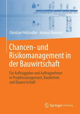 Hofstadler / Kummer | Chancen- und Risikomanagement in der Bauwirtschaft | E-Book | sack.de
