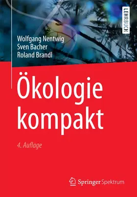 Nentwig / Brandl / Bacher |  Ökologie kompakt | Buch |  Sack Fachmedien