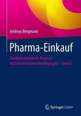 Bergmann | Pharma-Einkauf | Buch | 978-3-662-54353-5 | sack.de