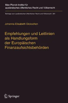 Dickschen | Empfehlungen und Leitlinien als Handlungsform der Europäischen Finanzaufsichtsbehörden | E-Book | www.sack.de