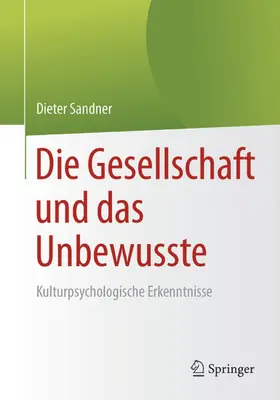 Sandner |  Die Gesellschaft und das Unbewusste | eBook | Sack Fachmedien