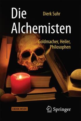 Suhr | Die Alchemisten | Medienkombination | 978-3-662-54371-9 | sack.de