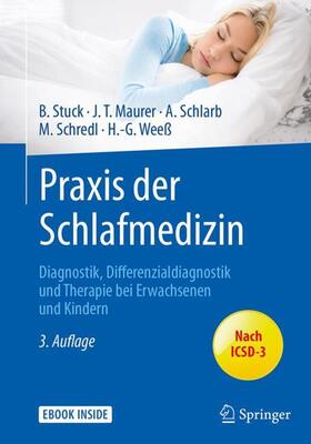 Stuck / Maurer / Schlarb | Praxis der Schlafmedizin | Buch | 978-3-662-54382-5 | sack.de