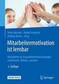 Bechtel / Friedrich / Kerres |  Mitarbeitermotivation ist lernbar | Buch |  Sack Fachmedien
