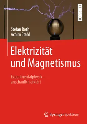 Stahl / Roth |  Elektrizität und Magnetismus | Buch |  Sack Fachmedien