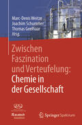 Weitze / Schummer / Geelhaar |  Zwischen Faszination und Verteufelung: Chemie in der Gesellschaft | eBook | Sack Fachmedien