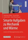 Gröber / Fleischhauer / Klein |  Smarte Aufgaben zu Mechanik und Wärme | Buch |  Sack Fachmedien