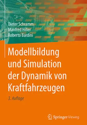 Schramm / Bardini / Hiller |  Modellbildung und Simulation der Dynamik von Kraftfahrzeugen | Buch |  Sack Fachmedien