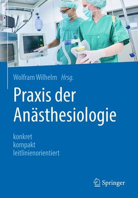Wilhelm | Praxis der Anästhesiologie | E-Book | sack.de