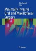 Nahlieli |  Minimally Invasive Oral and Maxillofacial Surgery | Buch |  Sack Fachmedien