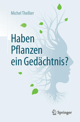 Thellier | Haben Pflanzen ein Gedächtnis? | E-Book | sack.de