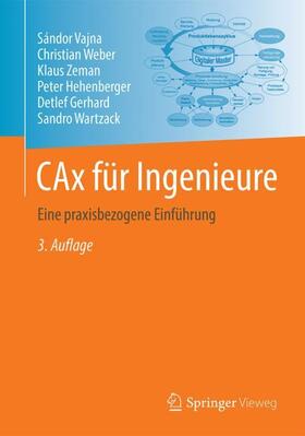 Vajna / Weber / Wartzack | CAx für Ingenieure | Buch | 978-3-662-54623-9 | sack.de
