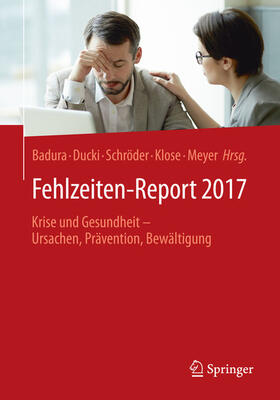 Badura / Ducki / Schröder |  Fehlzeiten-Report 2017 | eBook | Sack Fachmedien