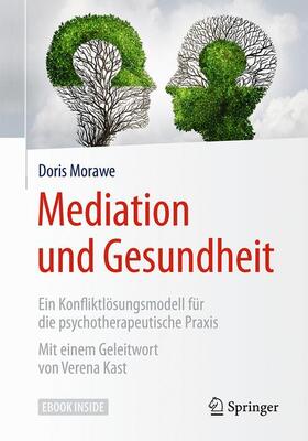 Morawe | Morawe, D: Mediation und Gesundheit | Medienkombination | 978-3-662-54645-1 | sack.de
