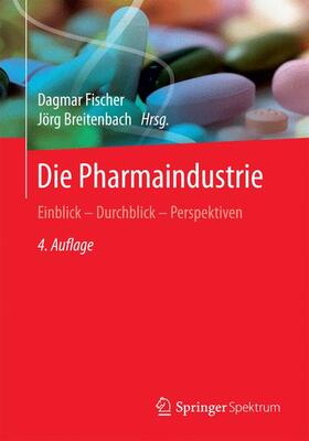 Breitenbach / Fischer |  Die Pharmaindustrie | Buch |  Sack Fachmedien