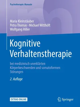 Kleinstäuber / Thomas / Witthöft |  Kognitive Verhaltenstherapie bei medizinisch unerklärten Körperbeschwerden und somatoformen Störungen | eBook | Sack Fachmedien