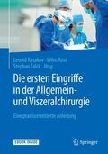 Kasakov / Rost / Falck |  Die ersten Eingriffe in der Allgemein- und Viszeralchirurgie | eBook | Sack Fachmedien