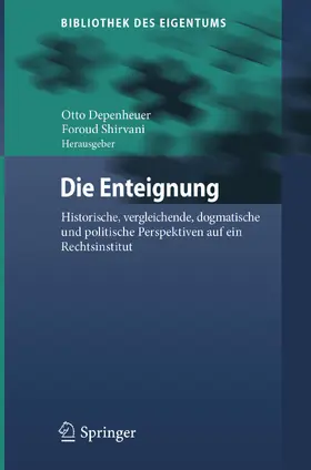 Depenheuer / Shirvani |  Die Enteignung | eBook | Sack Fachmedien