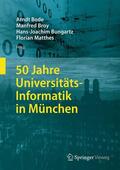 Bode / Broy / Bungartz |  50 Jahre Universitäts-Informatik in München | eBook | Sack Fachmedien