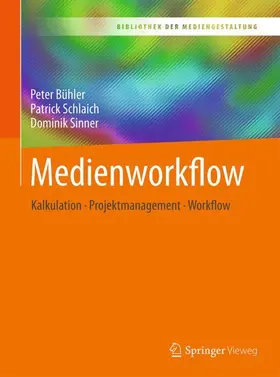 Bühler / Schlaich / Sinner |  Medienworkflow | Buch |  Sack Fachmedien