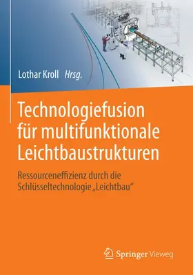 Kroll |  Technologiefusion für multifunktionale Leichtbaustrukturen | Buch |  Sack Fachmedien
