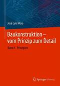 Moro |  Baukonstruktion - vom Prinzip zum Detail | Buch |  Sack Fachmedien