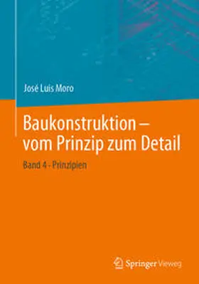 Moro |  Baukonstruktion - vom Prinzip zum Detail | eBook | Sack Fachmedien