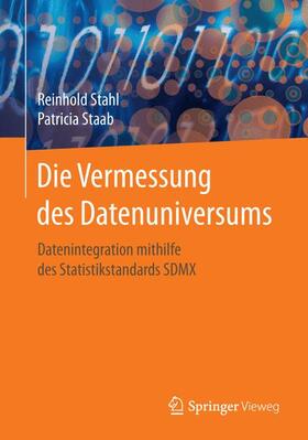 Staab / Stahl | Die Vermessung des Datenuniversums | Buch | 978-3-662-54737-3 | sack.de