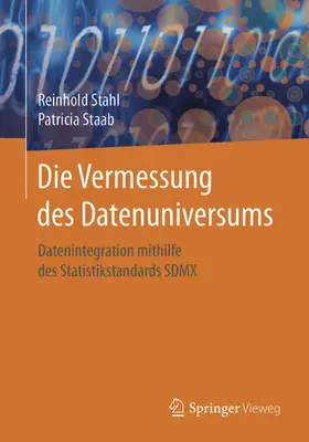 Stahl / Staab |  Die Vermessung des Datenuniversums | eBook | Sack Fachmedien