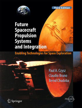 Czysz / Bruno / Chudoba | Future Spacecraft Propulsion Systems and Integration | E-Book | sack.de