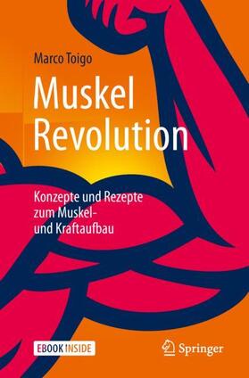 Toigo | MuskelRevolution | Buch | 978-3-662-54764-9 | sack.de
