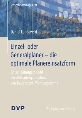 Landowski |  Einzel- oder Generalplaner - die optimale Planereinsatzform | eBook | Sack Fachmedien