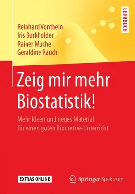 Vonthein / Burkholder / Muche |  Zeig mir mehr Biostatistik! | Buch |  Sack Fachmedien
