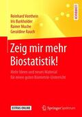Vonthein / Burkholder / Muche |  Zeig mir mehr Biostatistik! | eBook | Sack Fachmedien