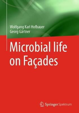 Gärtner / Hofbauer | Microbial life on Façades | Buch | sack.de