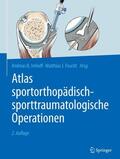 Imhoff / Feucht |  Atlas sportorthopädisch-sporttraumatologische Operationen | eBook | Sack Fachmedien