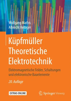 Reibiger / Mathis | Küpfmüller Theoretische Elektrotechnik | Buch | 978-3-662-54836-3 | sack.de